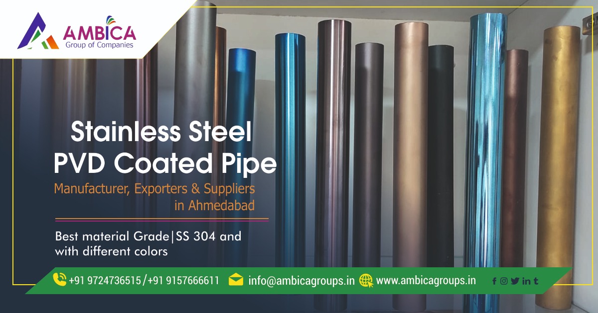 SS PVD Coated Pipe Manufacturer & Supplier in Ahmedabad