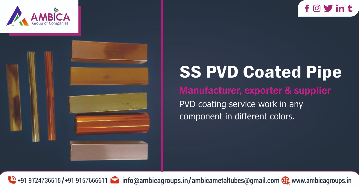 SS PVD Coated Pipe Suppliers in Ahmedabad